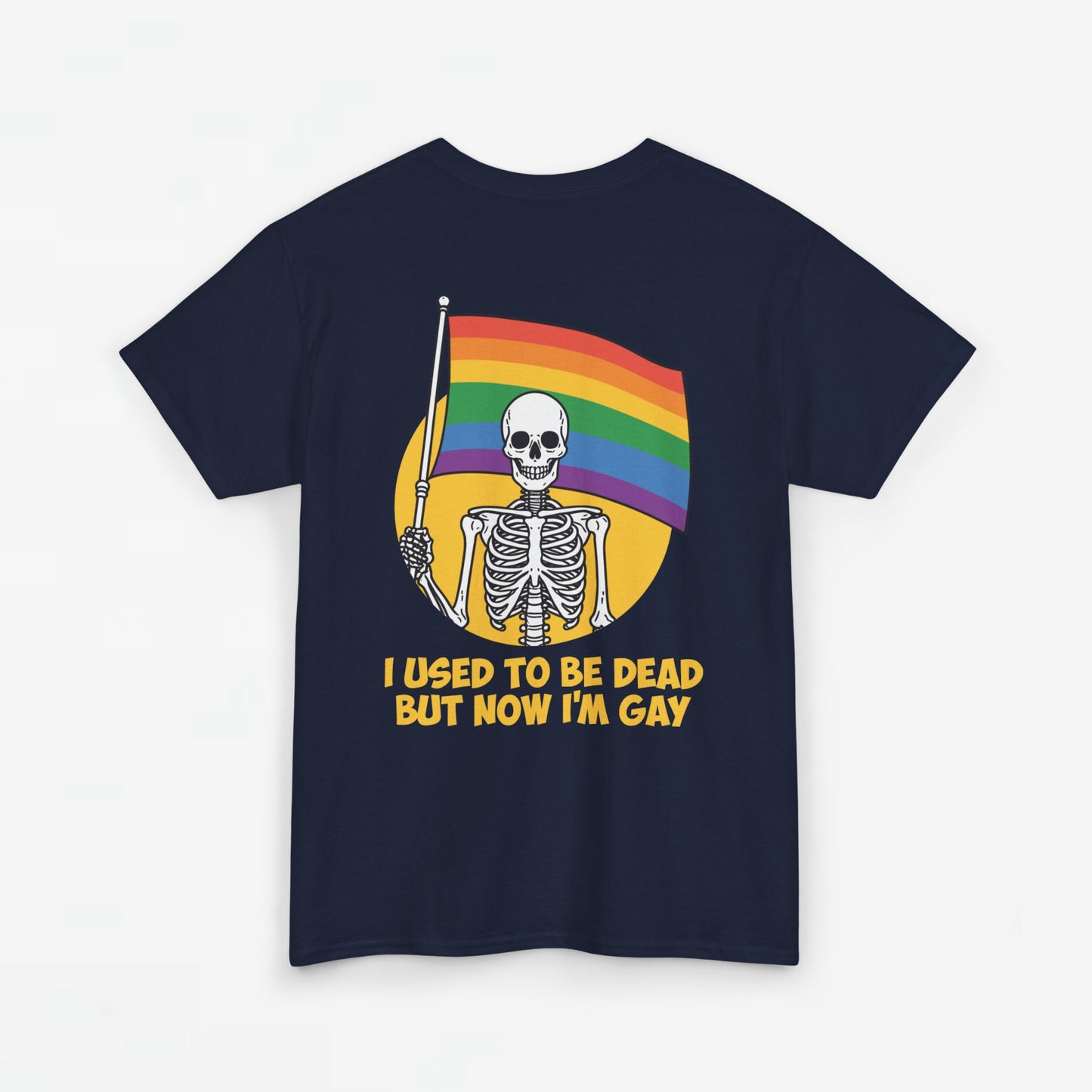 Gay Pride T-shirt - Skelet I used to be dead but now I'm Gay - Back Print - Oversized #78