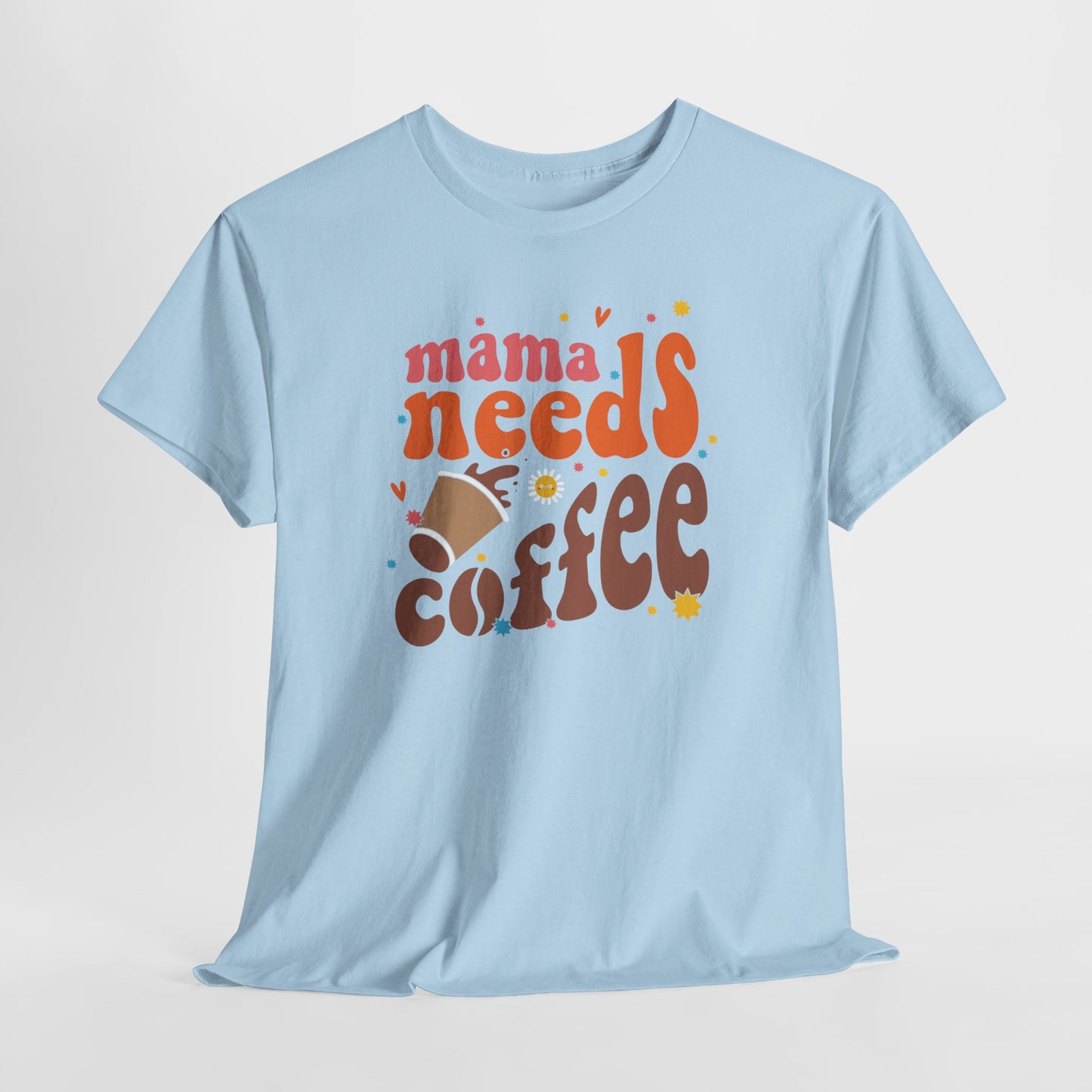 Moederdag Mama Cadeau - T-shirt - Mama Needs Coffee - Oversized - #22