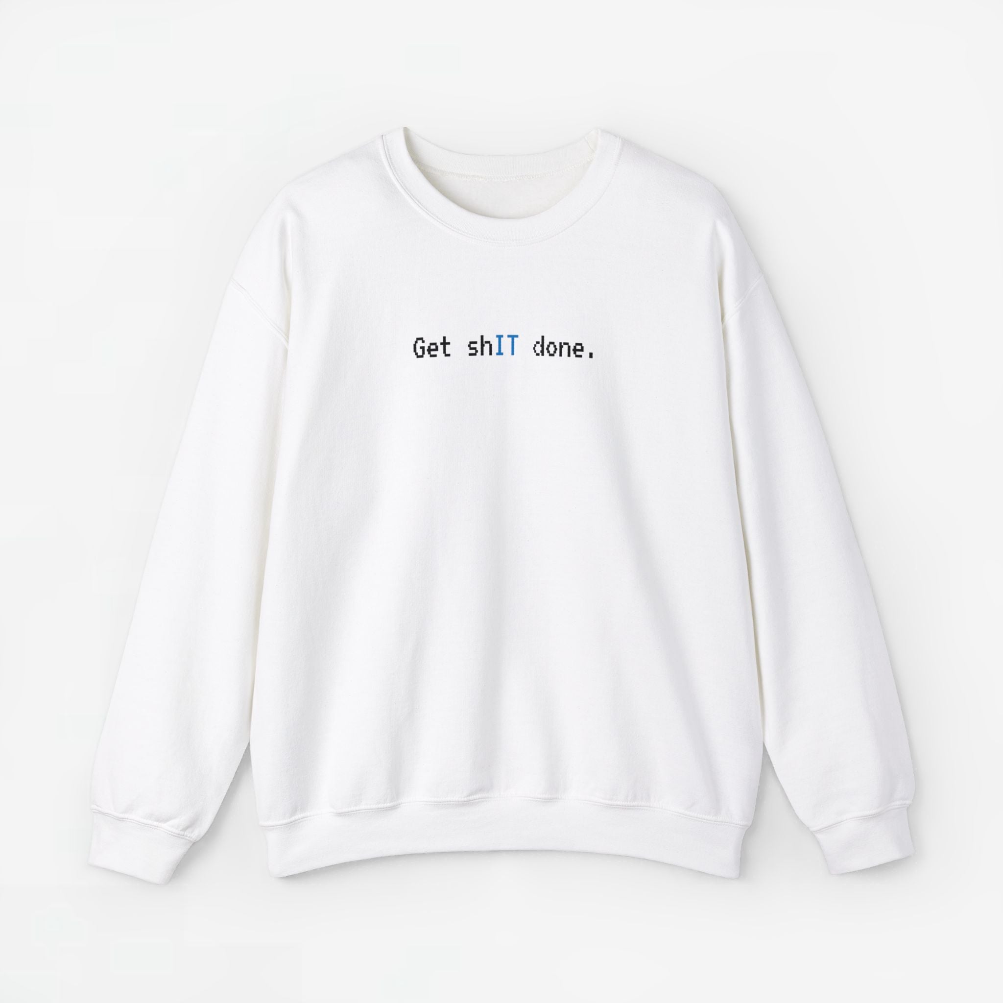 Get shIT done - ICT Beroep - Trui met Print voor Hem / Haar