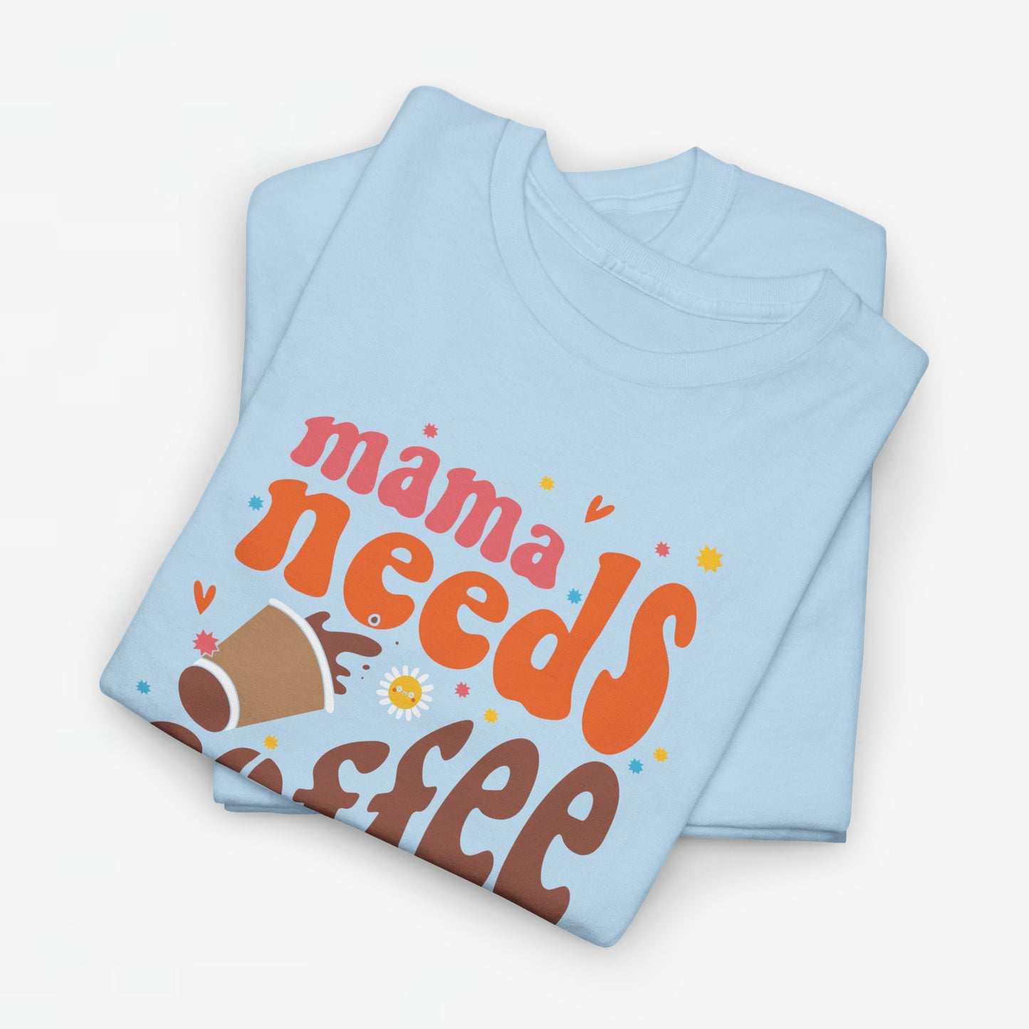 Moederdag Mama Cadeau - T-shirt - Mama Needs Coffee - Oversized - #22