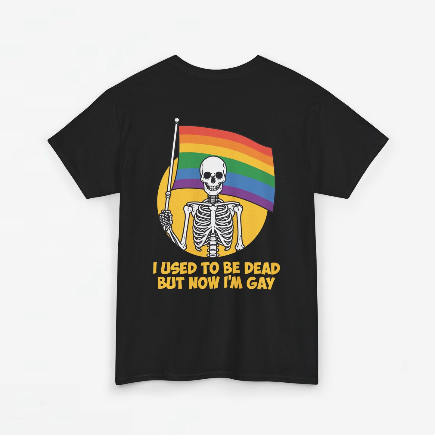 Gay Pride T-shirt - Skelet I used to be dead but now I'm Gay - Back Print - Oversized #78