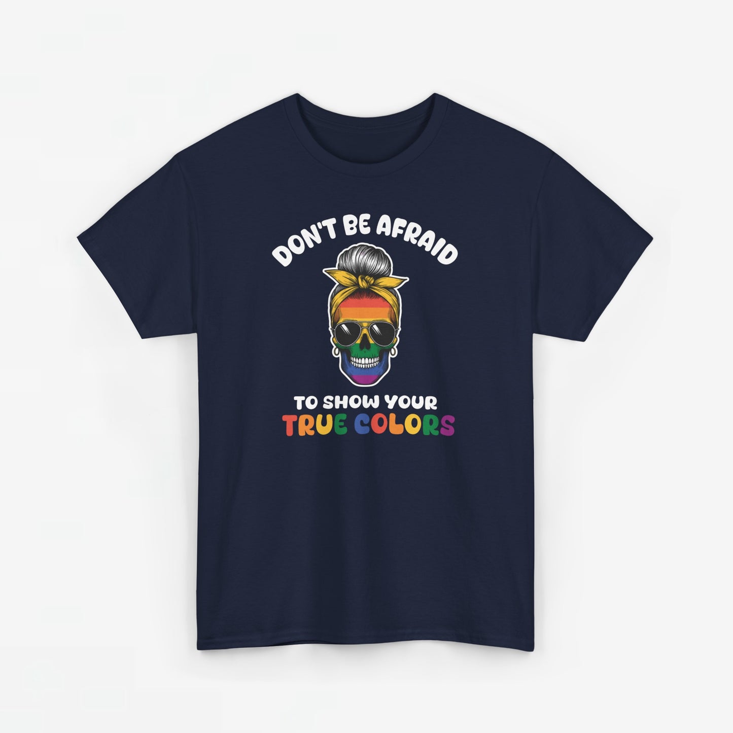 Gay Pride T-shirt - Don't be afraid to show your true colors - Oversized #70