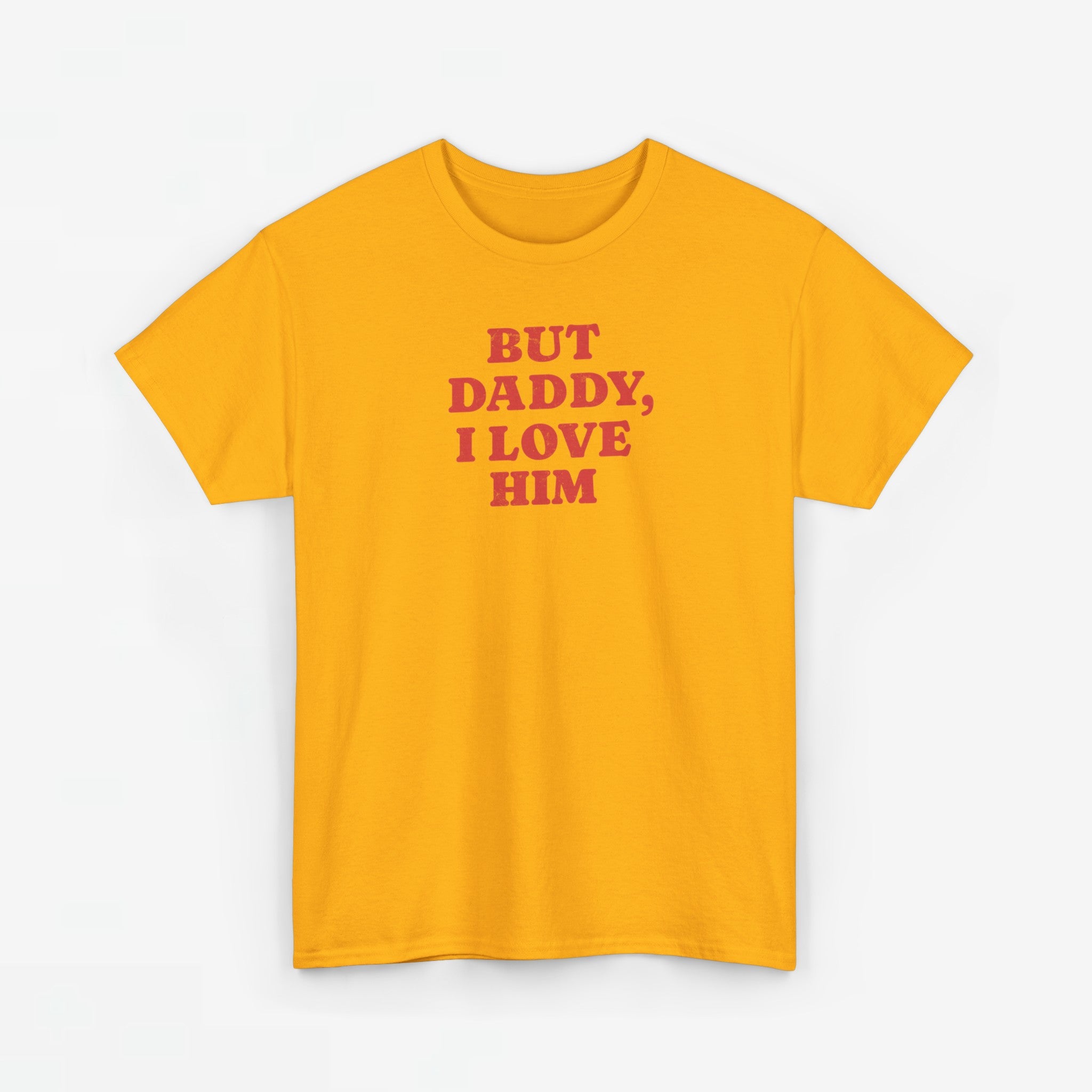 Gay Pride T-shirt -  But Daddy, I love Him - Oversized Tee
