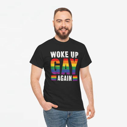 Gay Pride T-shirt - Woke Up Gay Again - Oversized #44