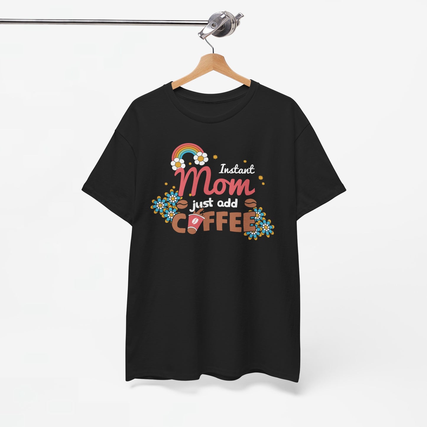 Moederdag Mama Cadeau - T-shirt - Instant Mom, Just Add Coffee - Oversized - #40