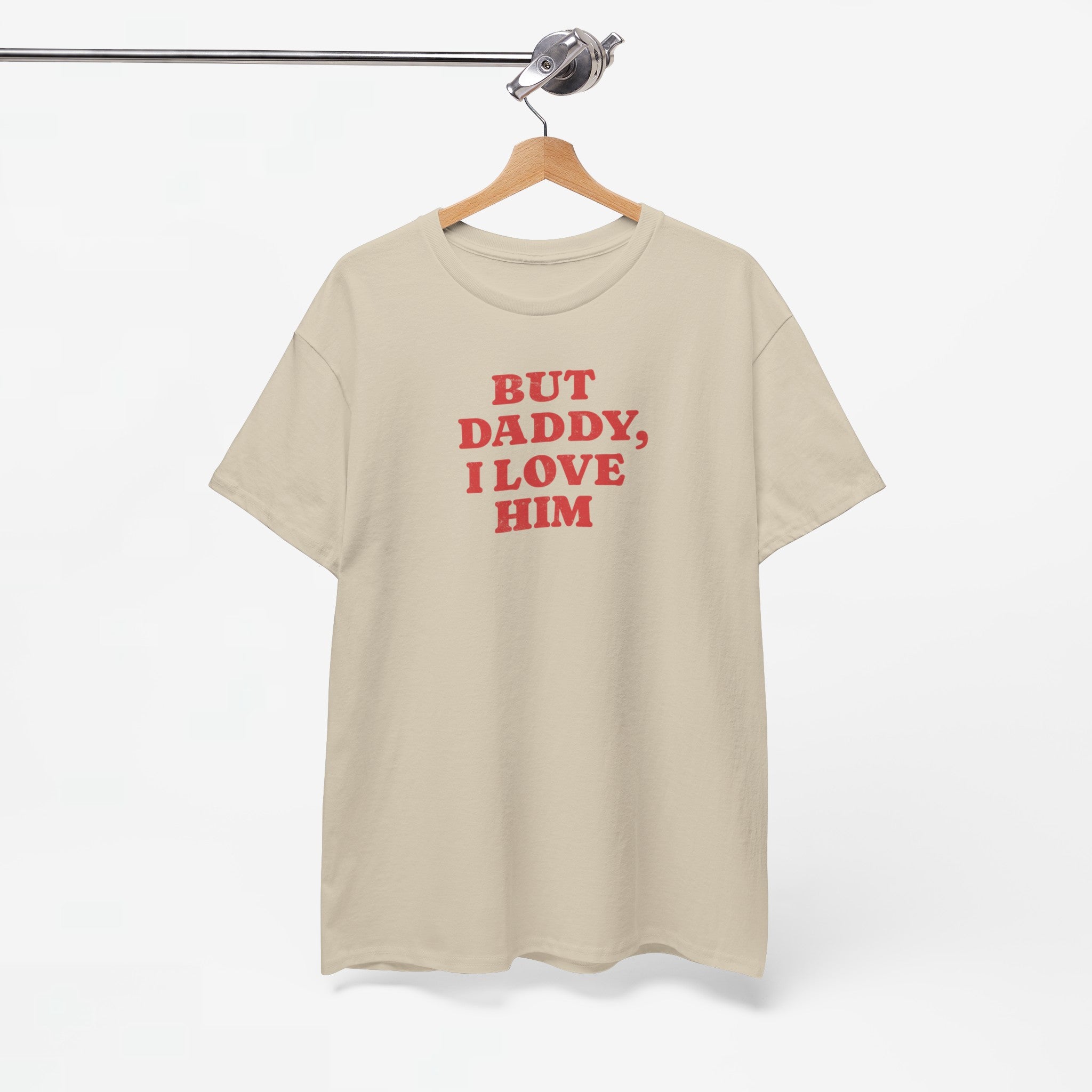Gay Pride T-shirt -  But Daddy, I love Him - Oversized Tee