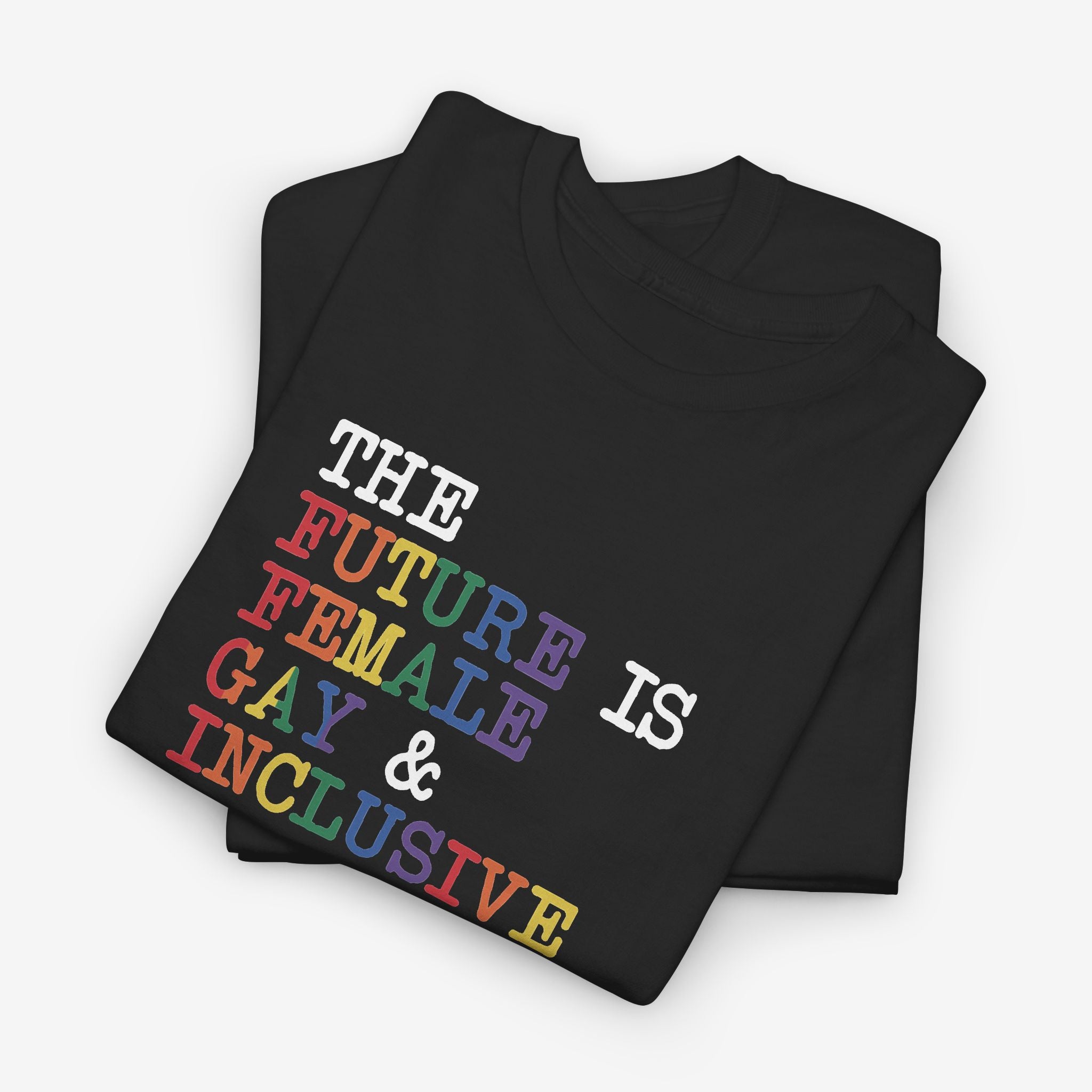 Gay Pride T-shirt - The Future is Female, Gay & Inclusive | SkrrtShirt
