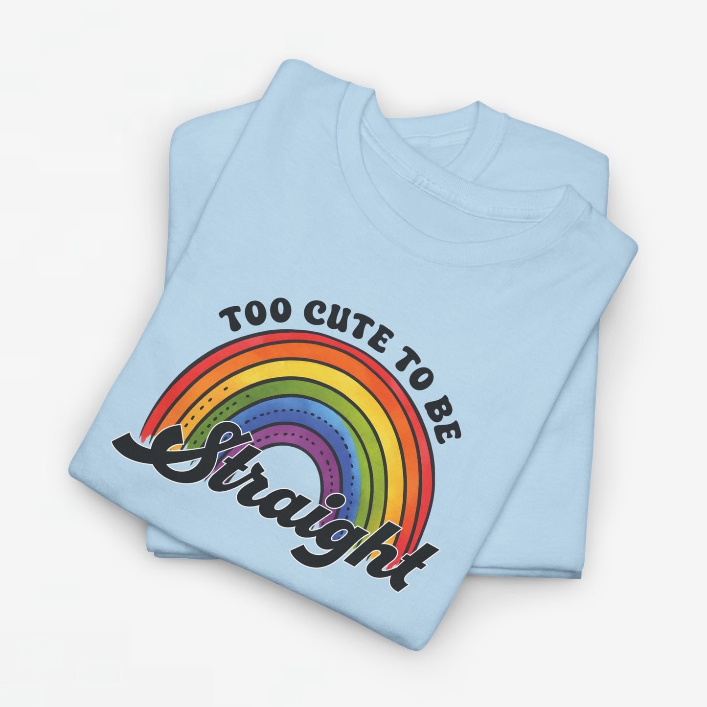 Gay Pride T-shirt - Too Cute To Be Straight - Oversized #36