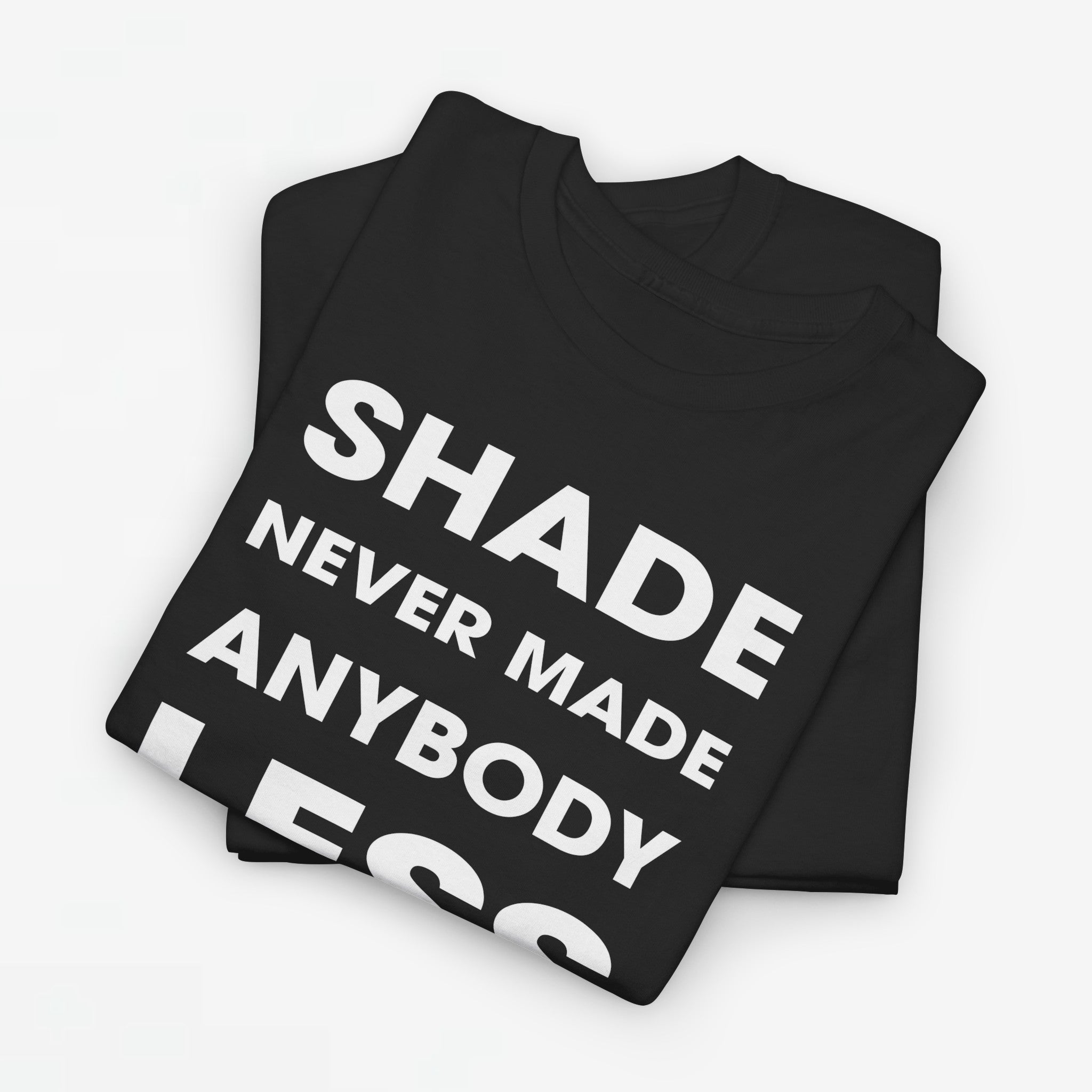 Gay Pride T-shirt - Shade never made anybody less gay - Oversized #62