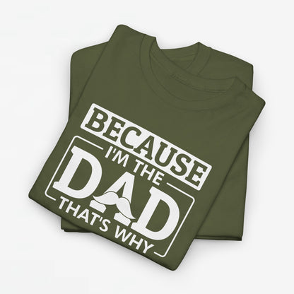 Vaderdag Papa Cadeau - T-shirt - Because I'm the Dad - Oversized #12