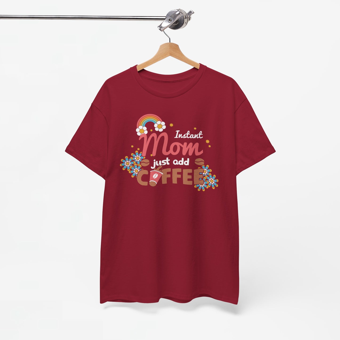 Moederdag Mama Cadeau - T-shirt - Instant Mom, Just Add Coffee - Oversized - #40