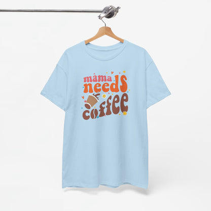 Moederdag Mama Cadeau - T-shirt - Mama Needs Coffee - Oversized - #22