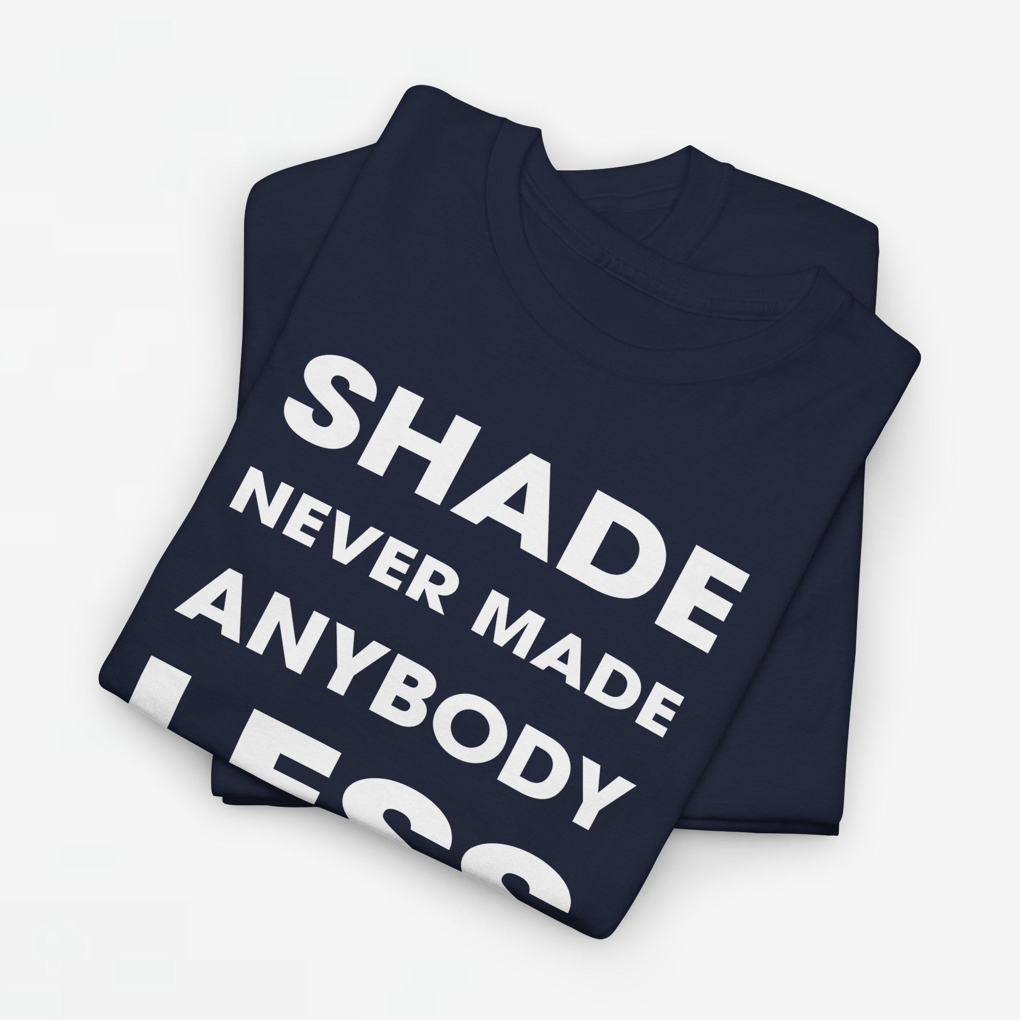 Gay Pride T-shirt - Shade never made anybody less gay - Oversized #62