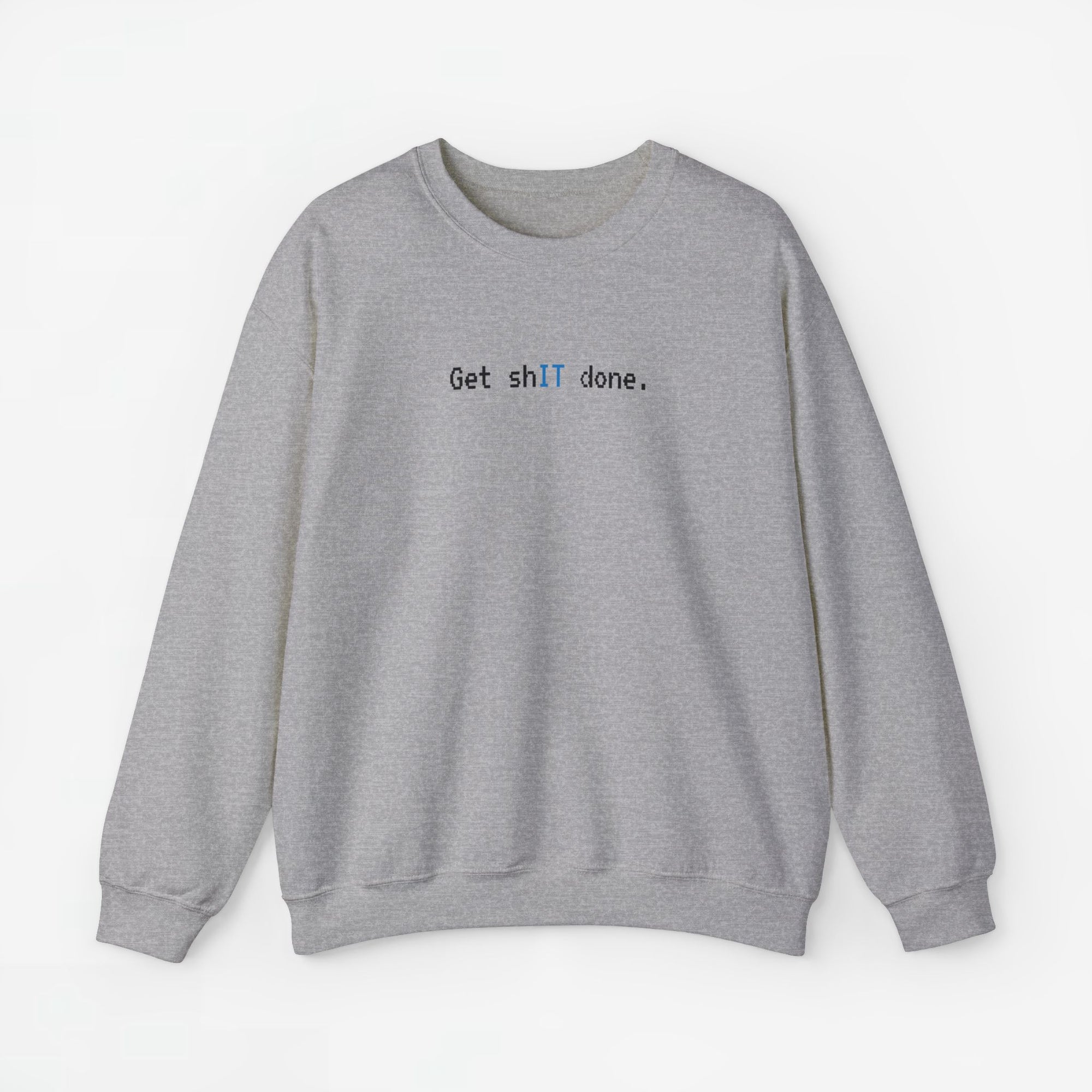 Get shIT done - ICT Beroep - Trui met Print voor Hem / Haar