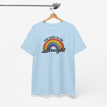 Gay Pride T-shirt - Too Cute To Be Straight - Oversized #36