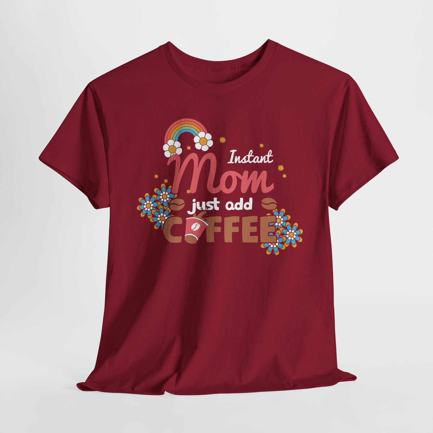 Moederdag Mama Cadeau - T-shirt - Instant Mom, Just Add Coffee - Oversized - #40