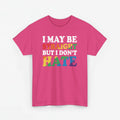 Gay Pride Support T-shirt - I may be straight but I don't hate - Oversized #8