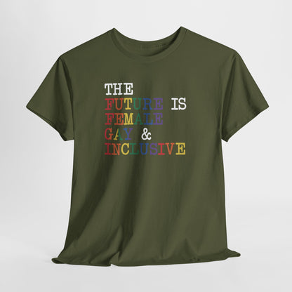 Gay Pride T-shirt - The Future is Female, Gay & Inclusive - Oversized #19