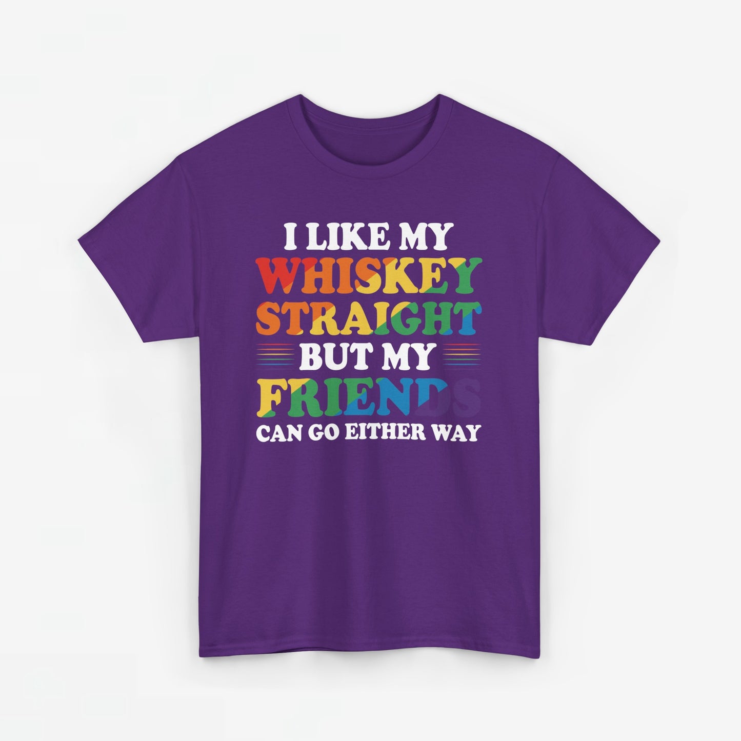 Gay Pride Support T-shirt - I like my whiskey straight but my friends can go either way - Oversized #9