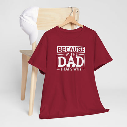 Vaderdag Papa Cadeau - T-shirt - Because I'm the Dad - Oversized #12