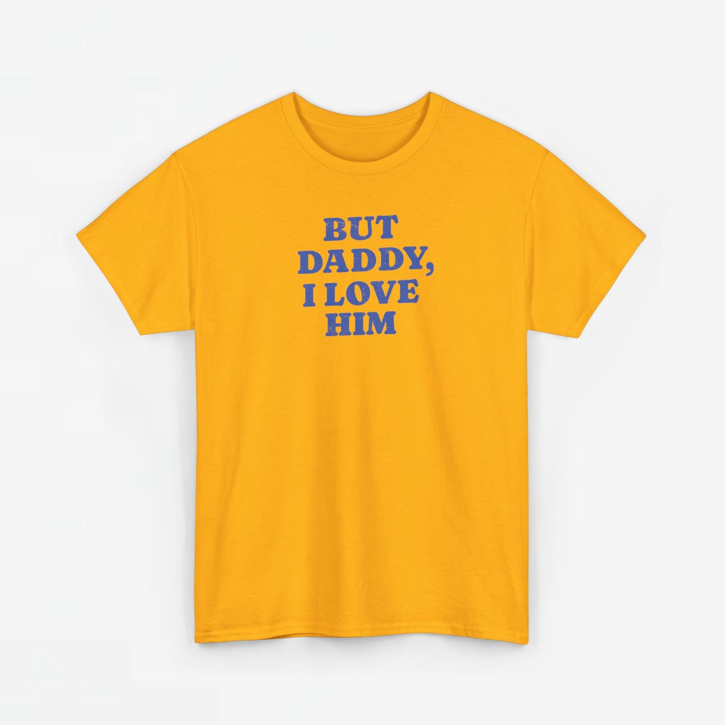 Gay Pride T-shirt - But Daddy, I love Him - Oversized Tee