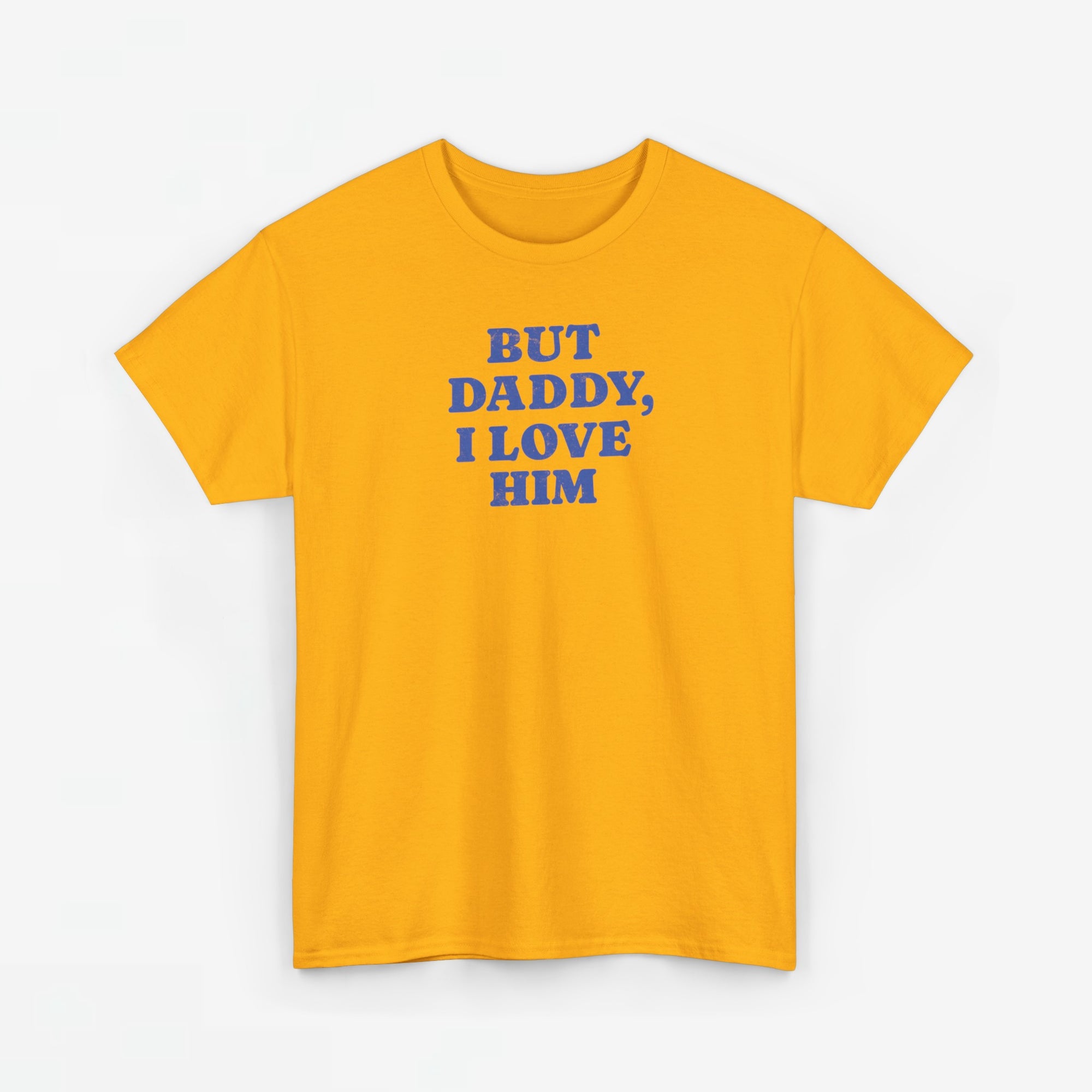 Gay Pride T-shirt - But Daddy, I love Him - Oversized Tee