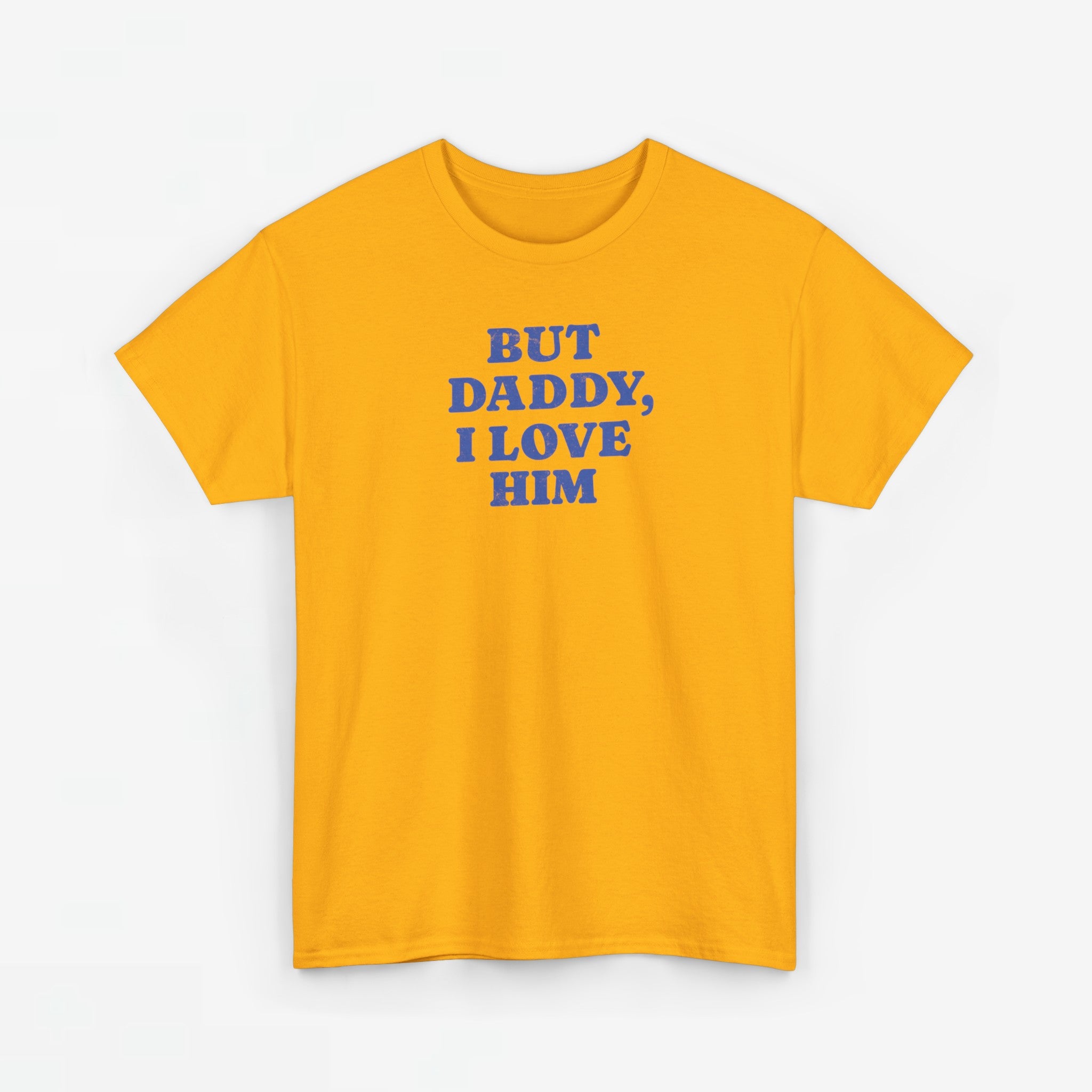 Gay Pride T-shirt - But Daddy, I love Him - Oversized Tee