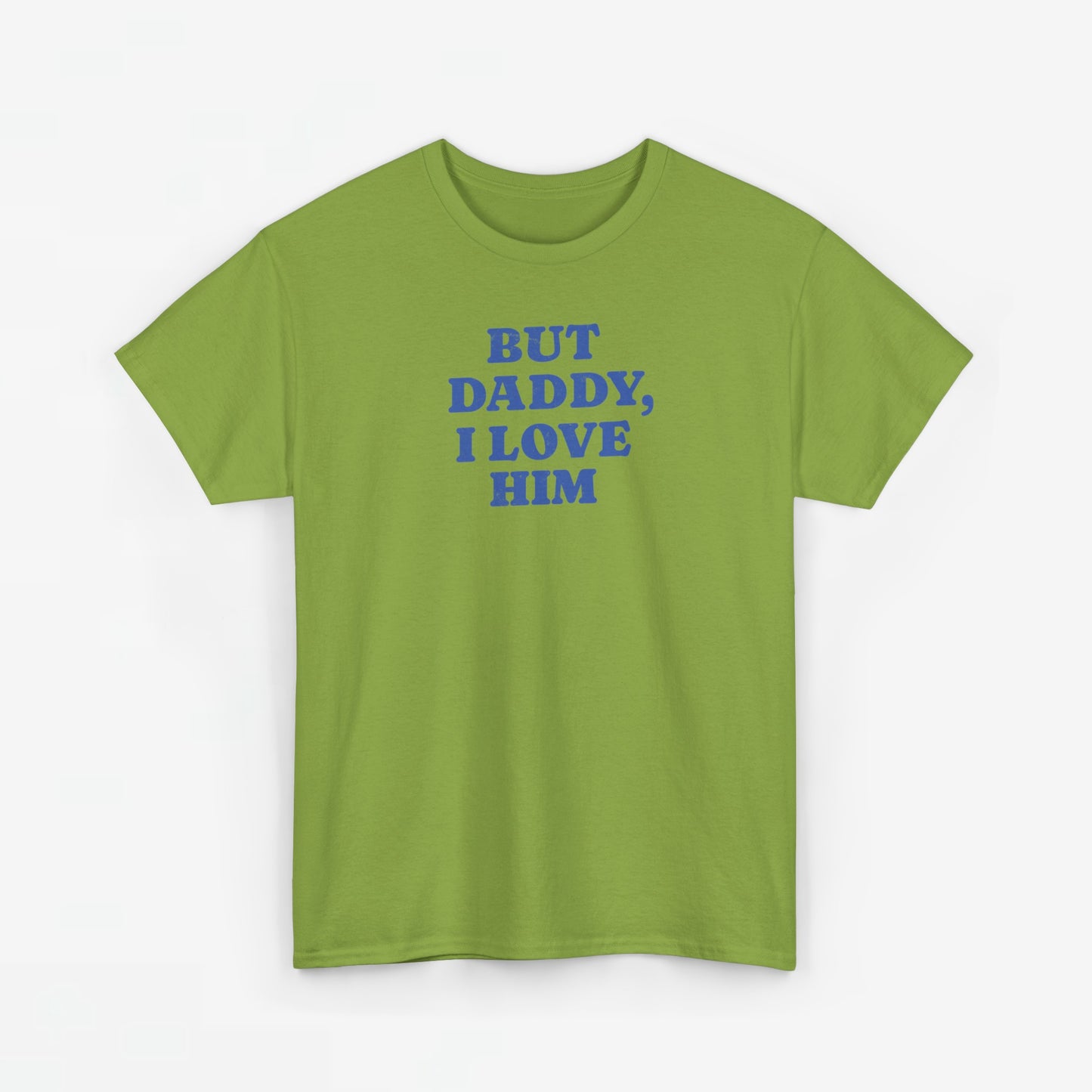 Gay Pride T-shirt - But Daddy, I love Him - Oversized Tee