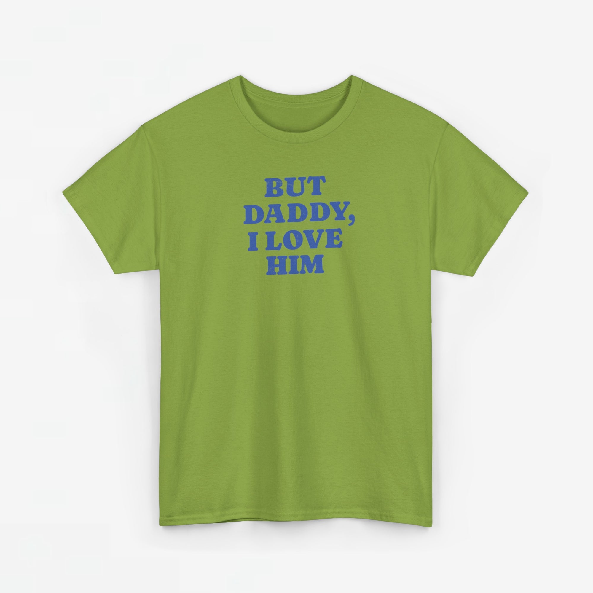Gay Pride T-shirt - But Daddy, I love Him - Oversized Tee