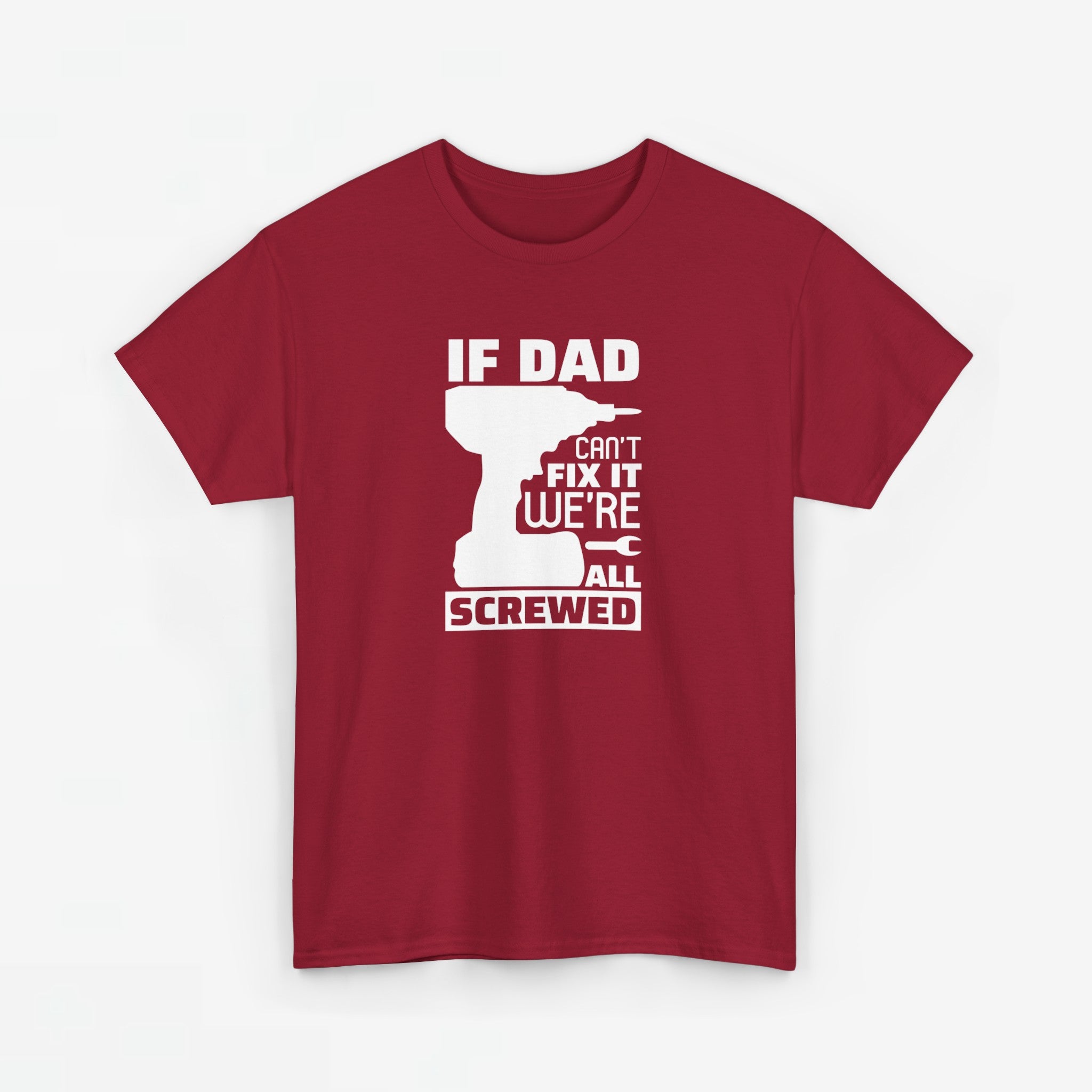 Vaderdag Papa Cadeau - T-shirt - If Dad can't fix it, we're all screwed - Oversized #23