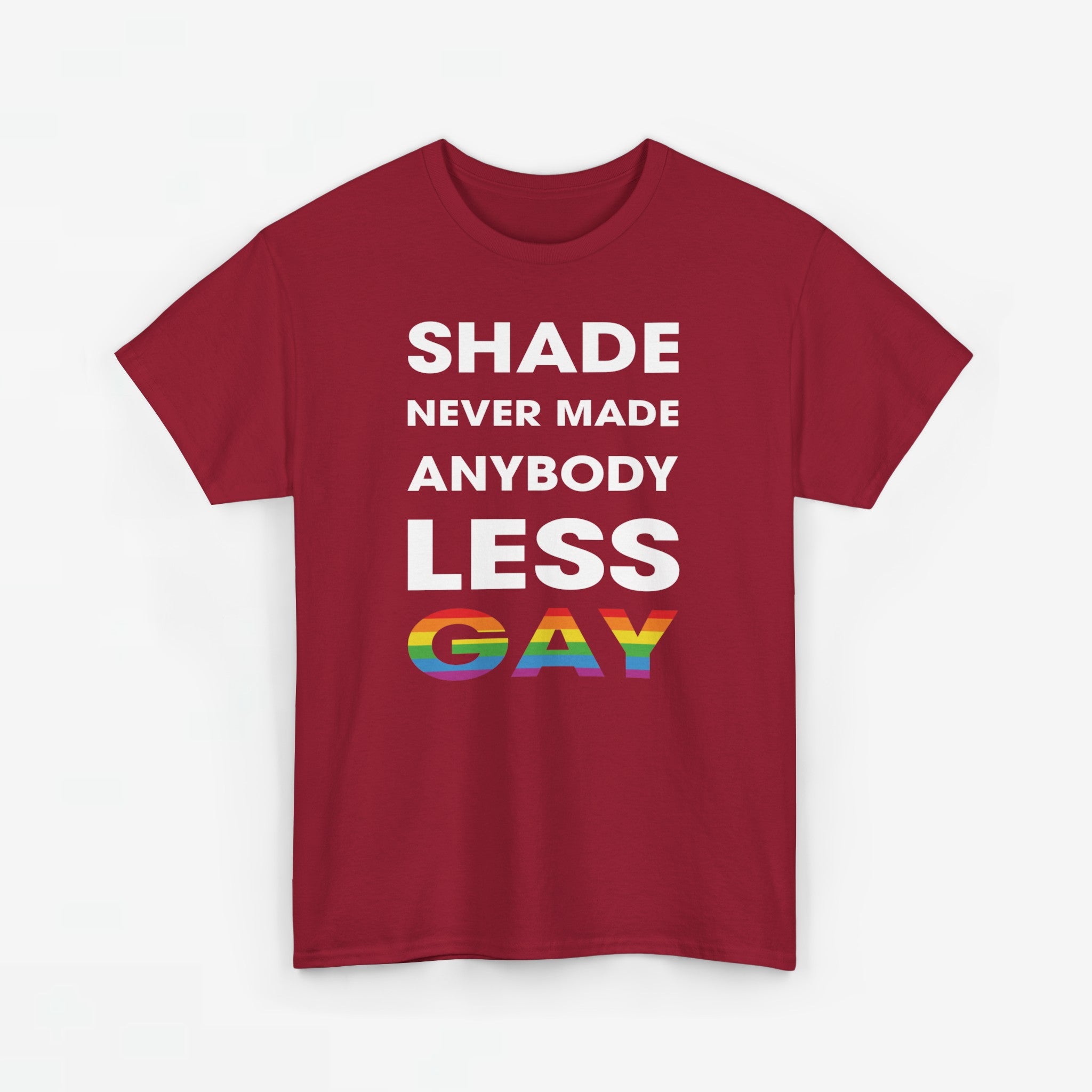 Gay Pride T-shirt - Shade never made anybody less gay - Oversized #62