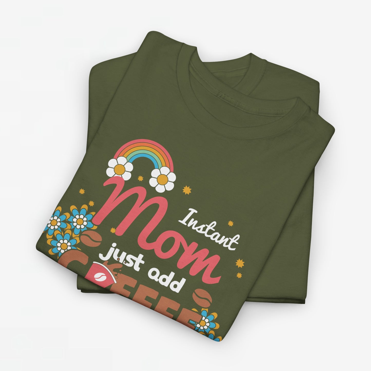 Moederdag Mama Cadeau - T-shirt - Instant Mom, Just Add Coffee - Oversized - #40