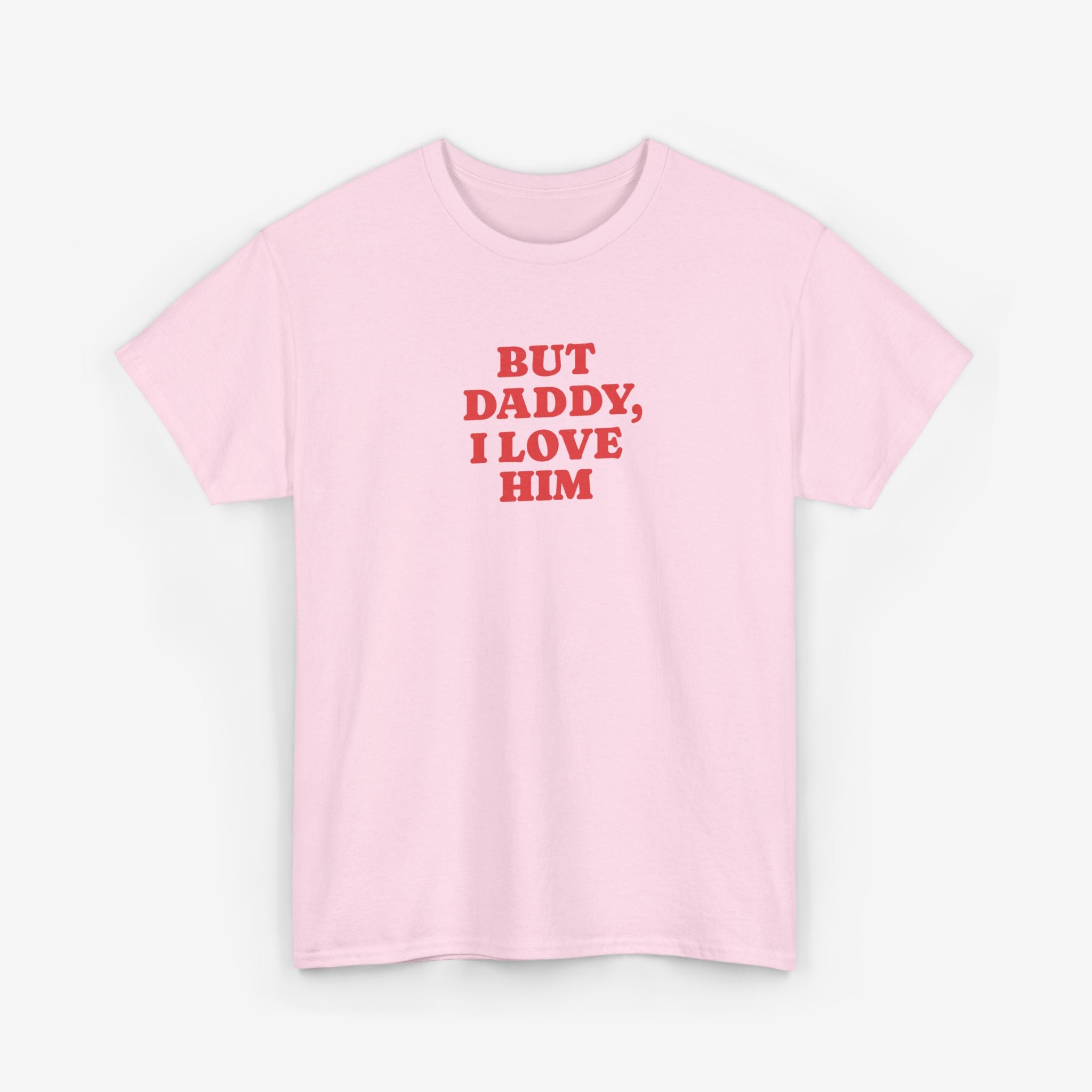 Gay Pride T-shirt -  But Daddy, I love Him | SkrrtShirt