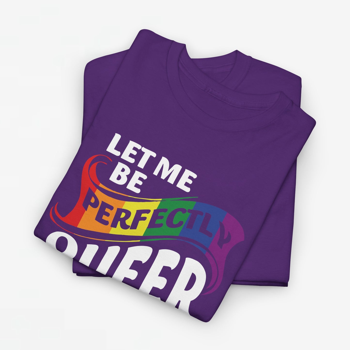 Gay Pride T-shirt - Let Me Be Perfectly Queer - Oversized #40