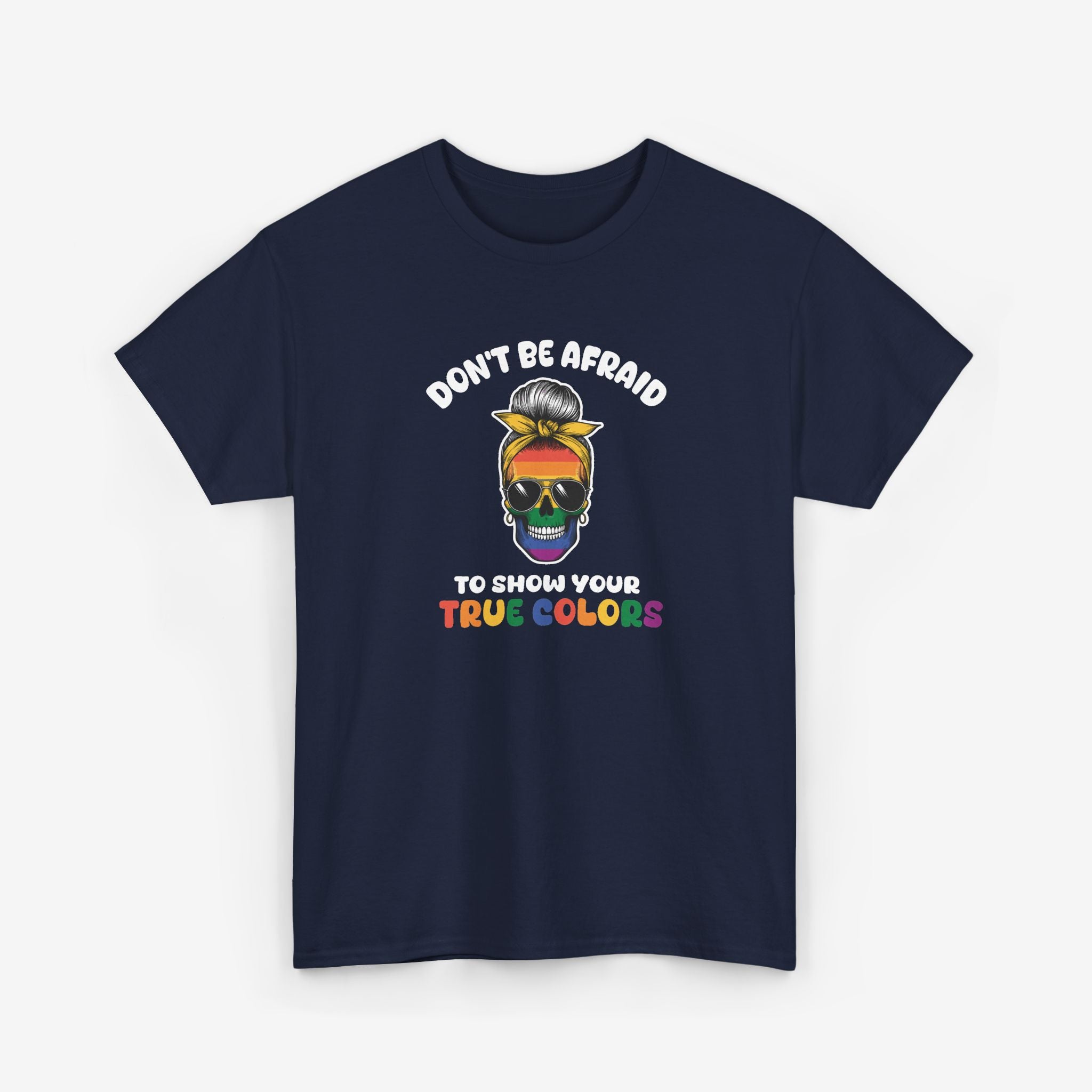 Gay Pride T-shirt - Don't be afraid to show your true colors | SkrrtShirt
