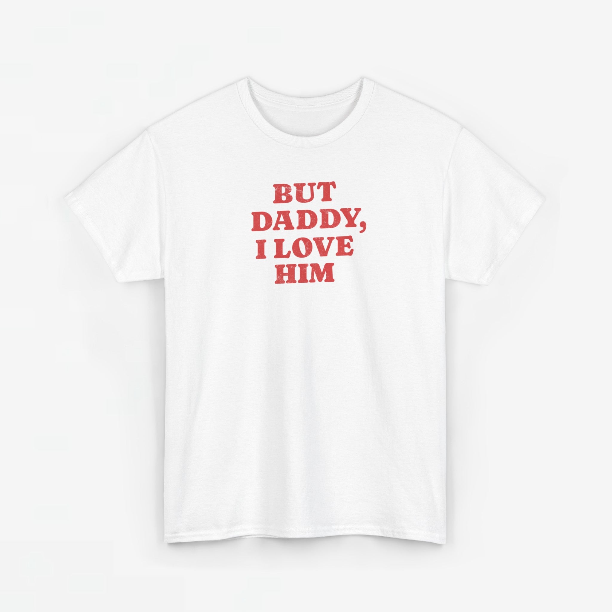 Gay Pride T-shirt -  But Daddy, I love Him - Oversized Tee