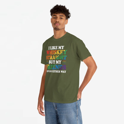 Gay Pride Support T-shirt - I like my whiskey straight but my friends can go either way - Oversized #9