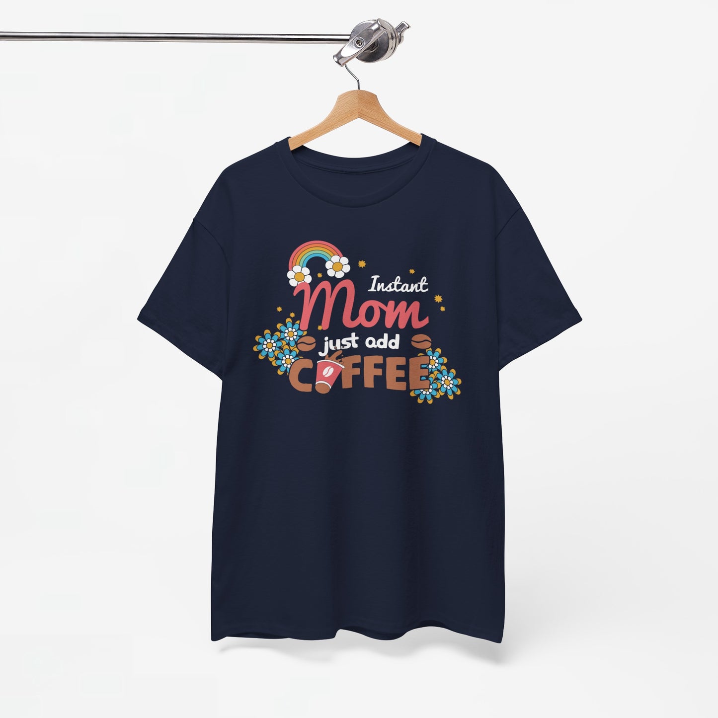 Moederdag Mama Cadeau - T-shirt - Instant Mom, Just Add Coffee - Oversized - #40