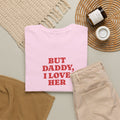 Gay Pride T-shirt - But Daddy, I love Her | SkrrtShirt