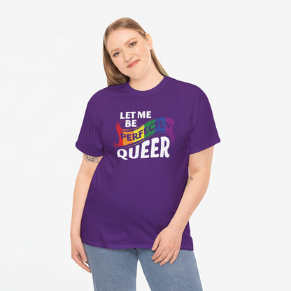 Gay Pride T-shirt - Let Me Be Perfectly Queer - Oversized #40