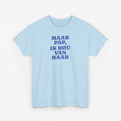 Gay Pride T-shirt -  Maar Pap, Ik Hou Van Haar (blauw tekst) - Oversized Tee