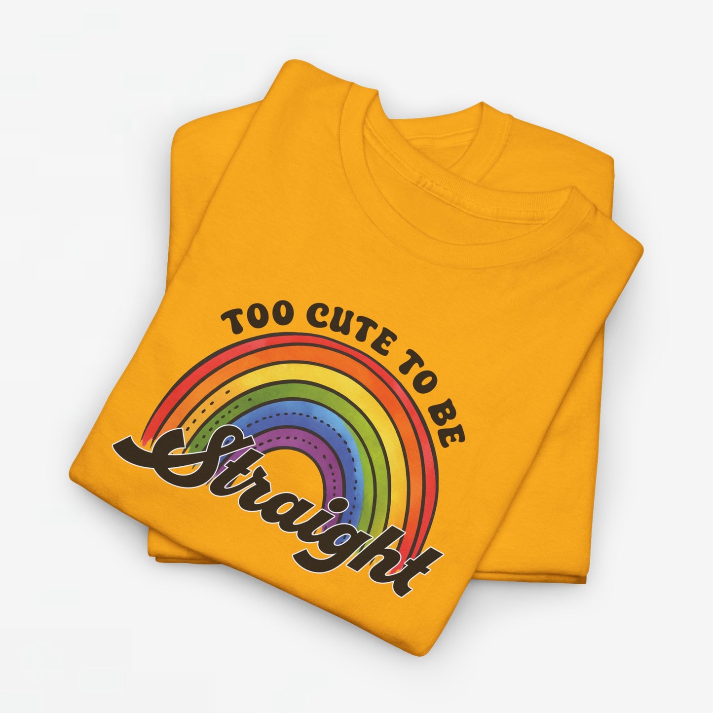 Gay Pride T-shirt - Too Cute To Be Straight - Oversized #36