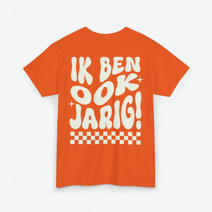 Ik ben ook jarig! | Back Print | Koningsdag T-shirt | Oversized