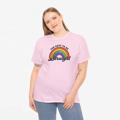 Gay Pride T-shirt - Too Cute To Be Straight - Oversized #36