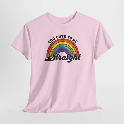 Gay Pride T-shirt - Too Cute To Be Straight - Oversized #36