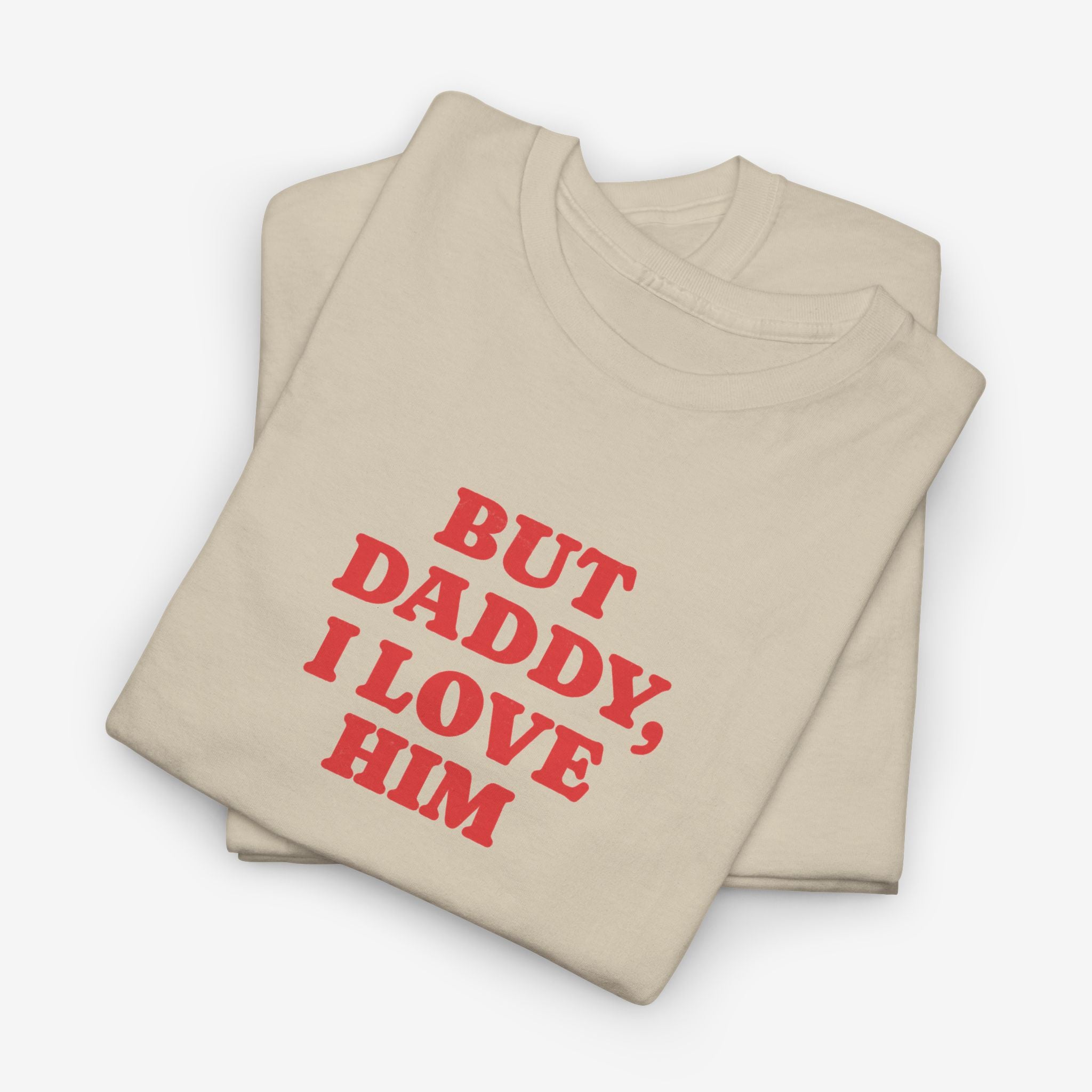 Gay Pride T-shirt -  But Daddy, I love Him | SkrrtShirt