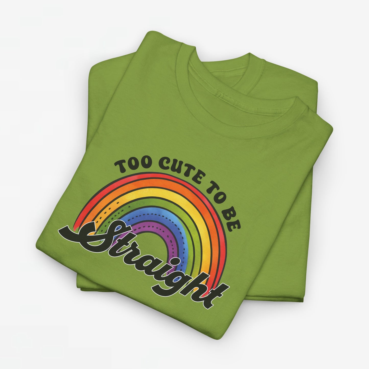 Gay Pride T-shirt - Too Cute To Be Straight - Oversized #36