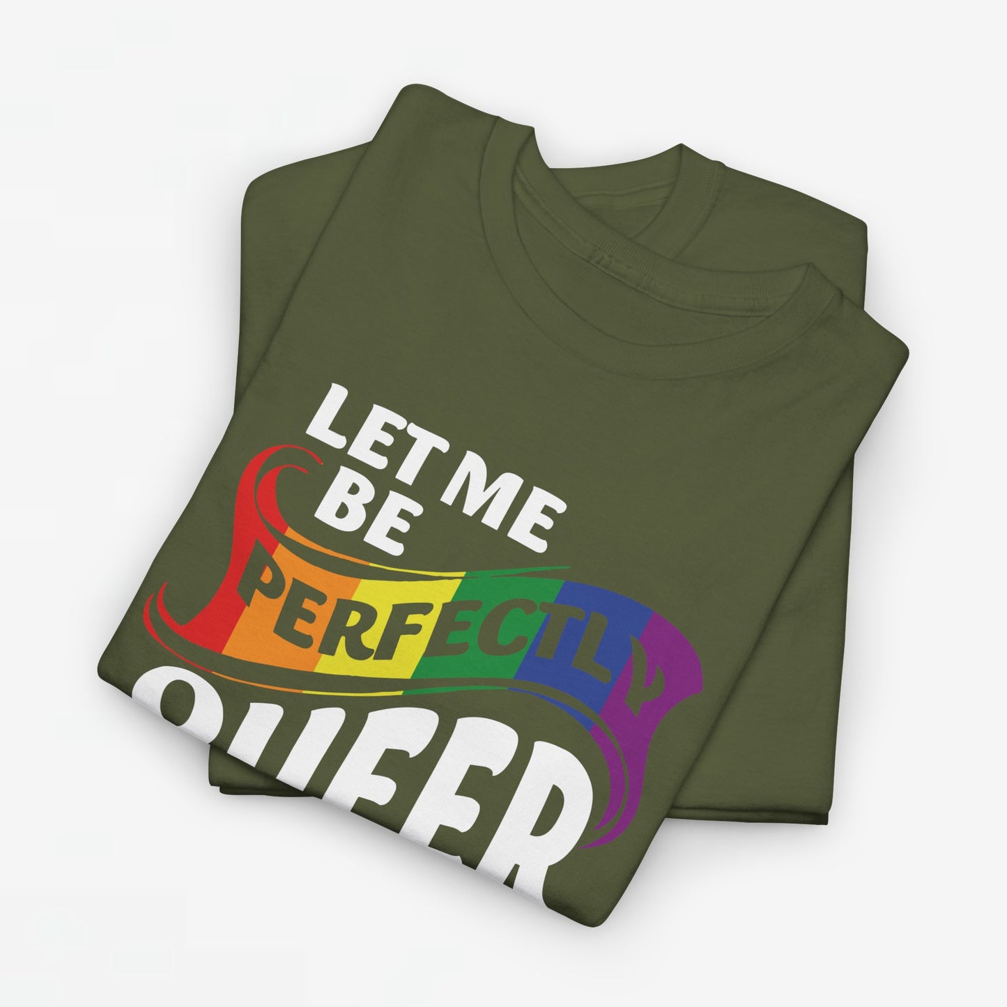 Gay Pride T-shirt - Let Me Be Perfectly Queer - Oversized #40