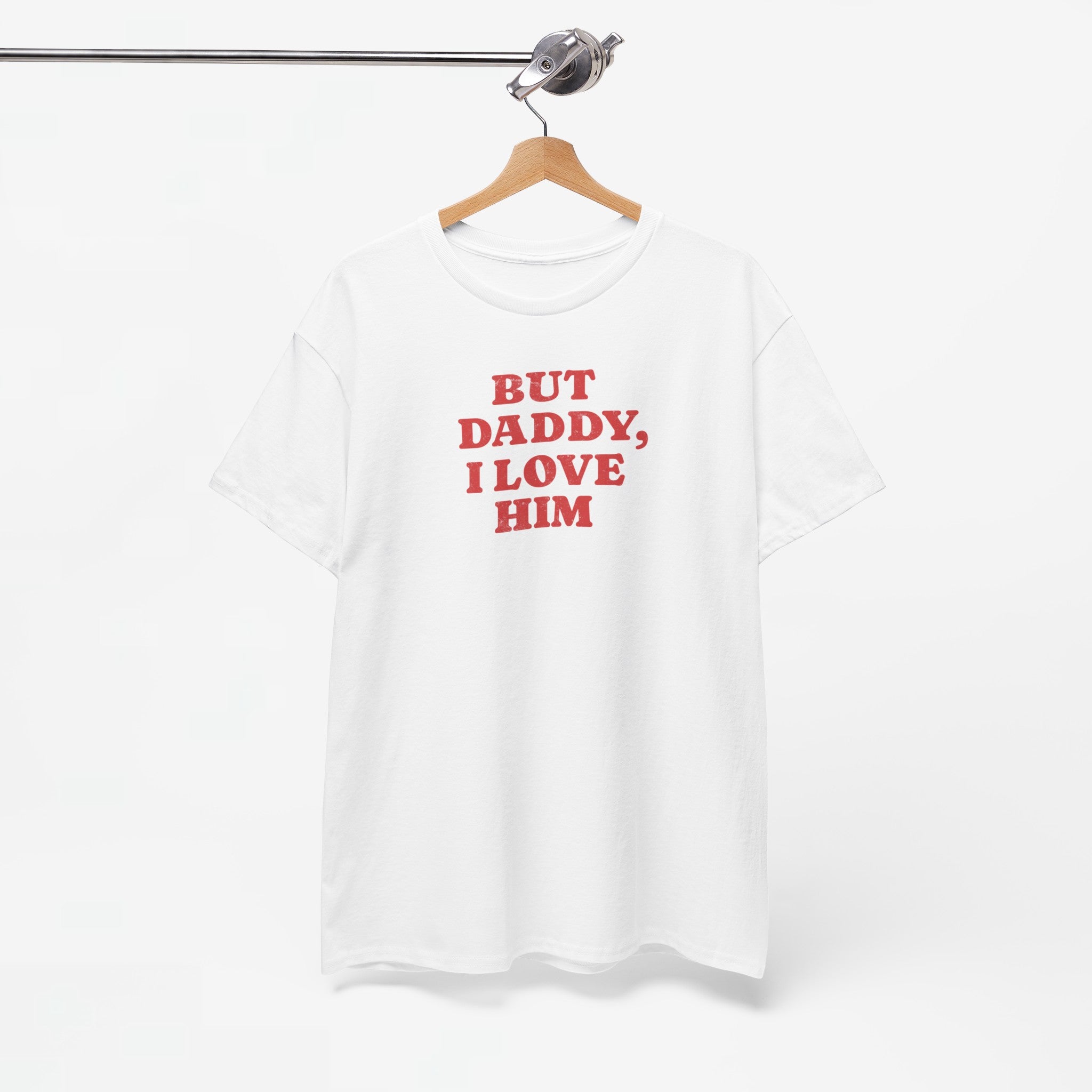 Gay Pride T-shirt -  But Daddy, I love Him - Oversized Tee