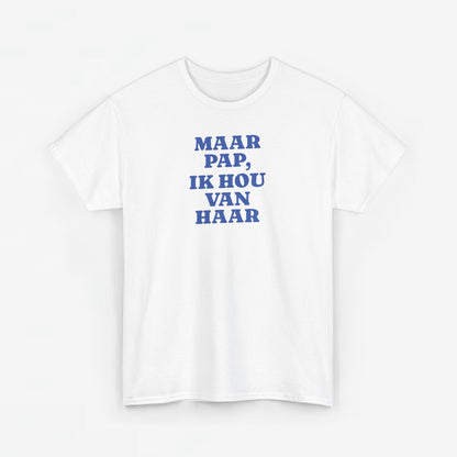 Gay Pride T-shirt -  Maar Pap, Ik Hou Van Haar (blauw tekst) - Oversized Tee